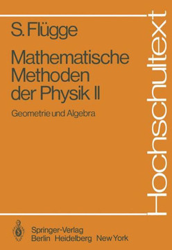 Mathematische Methoden Der Physik II: Geometrie Und Algebra