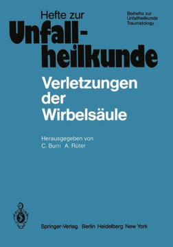 Verletzungen Der Wirbels?ule: 13. Reisensburger Workshop Zu Ehren Von H. Willenegger 14.-16. Februar 1980