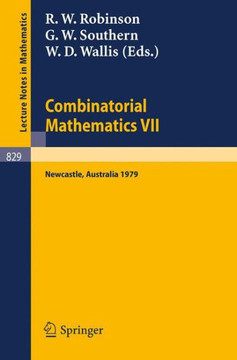 Combinatorial Mathematics VII: Proceedings of the Seventh Australian Conference on Combinatorial Mathematics, Held at the University of Newcastle, Au