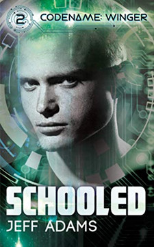 Schooled (Codename: Winger) Schooled (Codename: Winger)