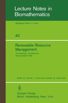 Renewable Resource Management: Proceedings of a Workshop on Control Theory Applied to Renewable Resource Management and Ecology Held in Christchurch,