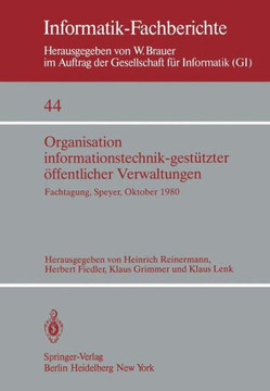 Organisation Informationstechnik-Gest?tzter ?ffentlicher Verwaltungen: Fachtagung Der GI (Fachausschu? 13: Informatik in Recht Und Verwaltung) Und Des
