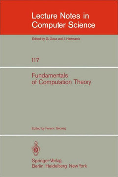 Fundamentals of Computation Theory: Proceedings of the 1981 International Fct-Conference, Szeged, Hungaria, August 24-28, 1981