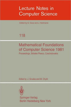Mathematical Foundations of Computer Science 1981: 10th Symposium Strbske Pleso, Czechoslovakia, August 31- September 4, 1981. Proceedings