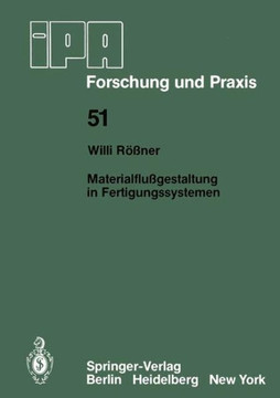 Materialflu?gestaltung in Fertigungssystemen