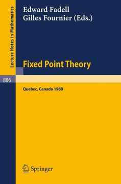 Fixed Point Theory: Proceedings of a Conference Held at Sherbrooke, Quebec, Canada, June 2-21, 1980