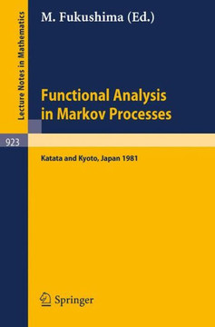Functional Analysis in Markov Processes: Proceedings of the International Workshop Held at Katata, Japan, August 21-26, 1981 and of the International