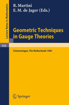 Geometric Techniques in Gauge Theories: Proceedings of the Fifth Scheveningen Conference on Differential Equations, the Netherlands, August 23-28, 198