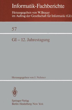 Gi-12. Jahrestagung: Kaiserslautern, 5.-7. Oktober 1982 Proceedings