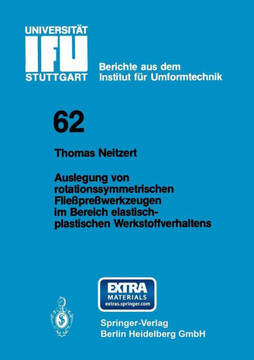 Auslegung Von Rotationssymmetrischen Flie?pre?werkzeugen Im Bereich Elastisch-Plastischen Werkstoffverhaltens