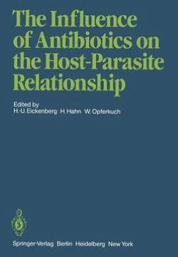 The Influence of Antibiotics on the Host-Parasite Relationship The Influence of Antibiotics on the Host-Parasite Relationship
