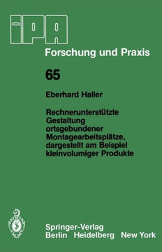 Rechnerunterst?tzte Gestaltung Ortsgebundener Montagearbeitspl?tze, Dargestellt Am Beispiel Kleinvolumiger Produkte
