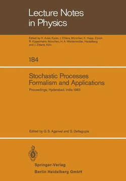 Stochastic Processes, Formalism and Applications: Proceedings of the Winter School Held at the University of Hyderabad, India, December 15-24, 1982