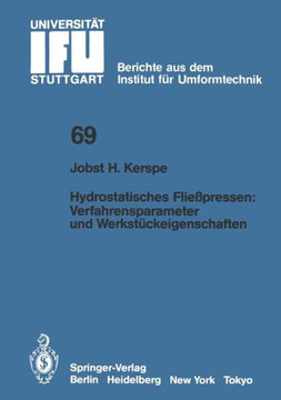Hydrostatisches Flie?pressen: Verfahrensparameter Und Werkst?ckeigenschaften
