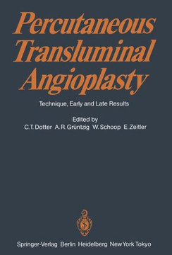 Percutaneous Transluminal Angioplasty: Technique, Early and Late Results