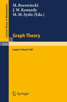 Graph Theory: Proceedings of a Conference Held in Lagow, Poland, February 10-13, 1981