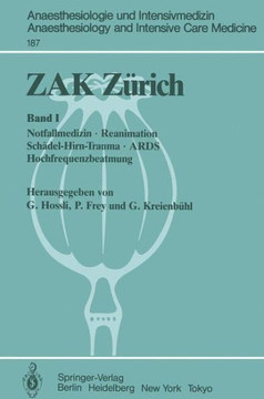 Zak Z?rich: Band I: Notfallmedizin - Reanimation Sch?del-Hirn-Trauma - ARDS Hochfrequenzbeatmung