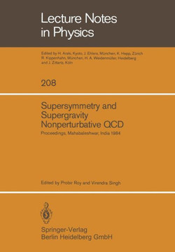 Supersymmetry and Supergravity Nonperturbative QCD: Proceedings of the Winter School Held in Mahabaleshwar, India, January 5-19, 1984