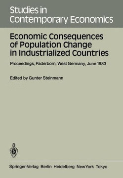 Economic Consequences of Population Change in Industrialized Countries: Proceedings of the Conference on Population Economics Held at the University o