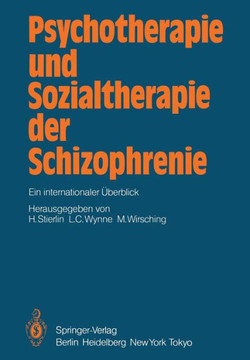 Psychotherapie Und Sozialtherapie Der Schizophrenie: Ein Internationaler ?berblick Psychotherapie Und Sozialtherapie Der Schizophrenie: Ein Internationaler ?berblick