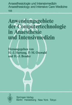 Anwendungsgebiete Der Computertechnologie in Anaesthesie Und Intensivmedizin