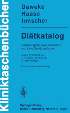 Di?tkatalog: Ern?hrungstherapie, Indikation Und Klinische Grundlagen