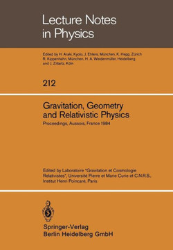 Gravitation, Geometry and Relativistic Physics: Proceedings of the ""Journ?es Relativistes"" Held at Aussois, France, May 2-5, 1984