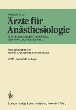 Verzeichnis Der ?rzte F?r An?sthesiologie in Der Bundesrepublik Deutschland, ?sterreich Und Der Schweiz Verzeichnis Der ?rzte F?r An?sthesiologie in Der Bundesrepublik Deutschland, ?sterreich Und Der Schweiz