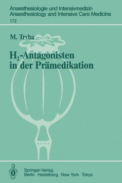 H2-Antagonisten in Der Pr?medikation: Pr?ventive Ma?nahmen Zur Vermeidung Von Aspirationspneumonien Und Anaphylaktoiden Reaktionen H2-Antagonisten in Der Pr?medikation: Pr?ventive Ma?nahmen Zur Vermeidung Von Aspirationspneumonien Und Anaphylaktoiden Reaktionen