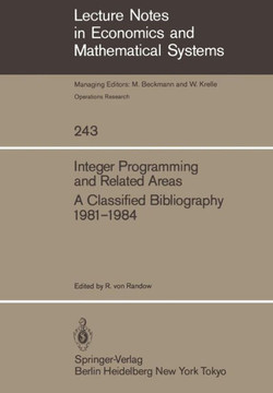 Integer Programming and Related Areas: A Classified Bibliography 1981-1984