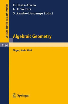 Algebraic Geometry, Sitges (Barcelona) 1983: Proceedings of a Conference Held in Sitges (Barcelona), Spain, October 5-12, 1983