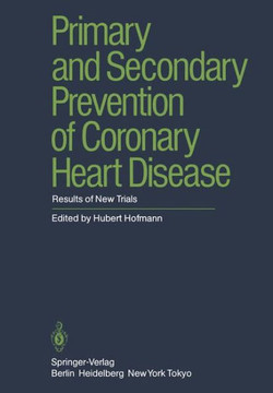 Primary and Secondary Prevention of Coronary Heart Disease: Results of New Trials