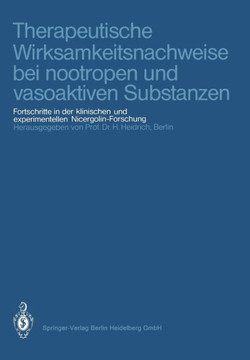 Therapeutische Wirksamkeitsnachweise Bei Nootropen Und Vasoaktiven Substanzen: Fortschritte in Der Klinischen Und Experimentellen Nicergolin-Forschung