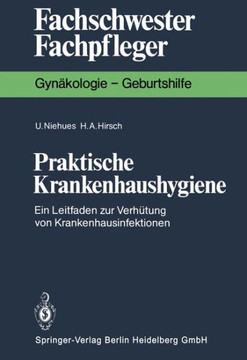 Praktische Krankenhaushygiene: Ein Leitfaden Zur Verh?tung Von Krankenhausinfektionen Praktische Krankenhaushygiene: Ein Leitfaden Zur Verh?tung Von Krankenhausinfektionen
