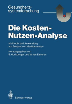 Die Kosten -- Nutzen -- Analyse: Methodik Und Anwendung Am Beispiel Von Medikamenten