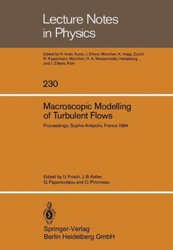 Macroscopic Modelling of Turbulent Flows: Proceedings of a Workshop Held at Inria, Sophia-Antipolis, France, December 10-14, 1984