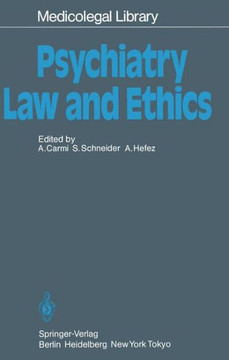 Psychiatry -- Law and Ethics