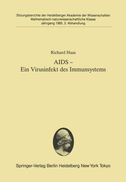 AIDS -- Ein Virusinfekt Des Immunsystems: Vorgetragen in Der Sitzung Vom 8. Juni 1985