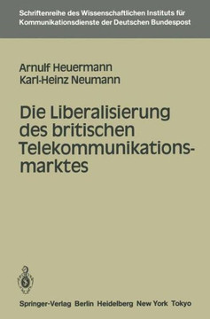 Die Liberalisierung Des Britischen Telekommunikationsmarktes