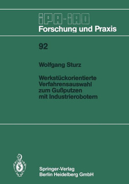Werkst?ckorientierte Verfahrensauswahl Zum Gu?putzen Mit Industrierobotern