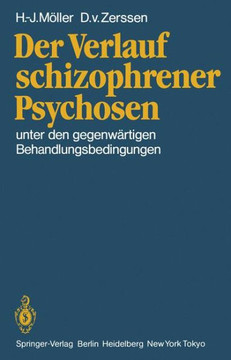 Der Verlauf Schizophrener Psychosen: Unter Den Gegenw?rtigen Behandlungsbedingungen