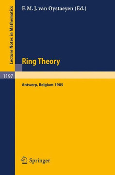 Ring Theory: Proceedings of an International Conference, Held in Antwerp, April 1-5, 1985