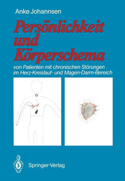 Pers?nlichkeit Und K?rperschema: Von Patienten Mit Chronischen St?rungen Im Herz-Kreislauf- Und Magen-Darm-Bereich