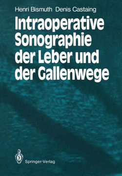 Intraoperative Sonographie Der Leber Und Der Gallenwege Intraoperative Sonographie Der Leber Und Der Gallenwege