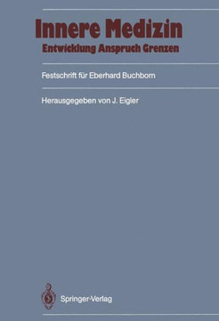 Innere Medizin: Entwicklung, Anspruch, Grenzen: Festschrift F?r Eberhard Buchborn