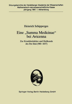 Eine ""Summa Medicinae"" Bei Avicenna: Zur Krankheitslehre Und Heilkunde Des Ibn Sīnā (980-1037)