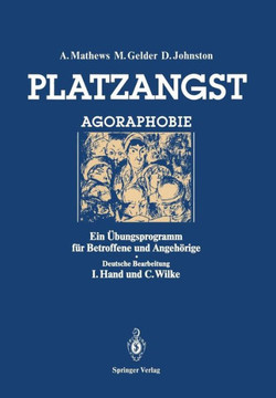 Platzangst: Ein ?bungsprogramm F?r Betroffene Und Angeh?rige