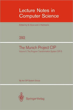 The Munich Project Cip: Volume II: The Programme Transformation System Cip-S