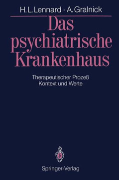 Das Psychiatrische Krankenhaus: Therapeutischer Proze? -- Kontext Und Werte