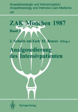 Zak M?nchen 1987: Band I: Analgosedierung Des Intensivpatienten